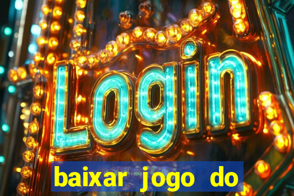 baixar jogo do tigrinho oficial